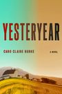 Caro Claire Burke: Yesteryear, Buch