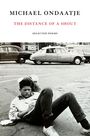 Michael Ondaatje: The Distance of a Shout, Buch