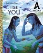 Golden Books: I See You Little Golden Book (Avatar), Buch