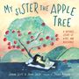 Jordan Scott: My Sister the Apple Tree, Buch