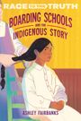 Ashley Fairbanks: Boarding Schools and the Indigenous Story, Buch