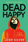 Josh Silver: Dead Happy, Buch