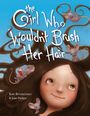 Kate Bernheimer: The Girl Who Wouldn't Brush Her Hair, Buch