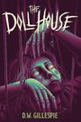 D W Gillespie: The Doll House, Buch