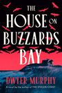 Dwyer Murphy: The House on Buzzards Bay, Buch