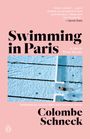 Colombe Schneck: Swimming in Paris, Buch