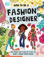Lesley Ware: How to Be a Fashion Designer, Buch
