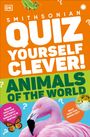 Dk: Quiz Yourself Clever! Animals of the World, Buch