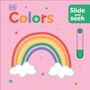 Dk: Slide and Seek Colors, Buch