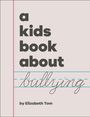Elizabeth Tom: A Kids Book about Bullying, Buch