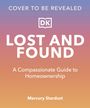 „LOST AND FOUND: A Compassionate Guide to Homeownership“ von Mercury Stardust, mit einem DK-Logo und Farbverlauf.