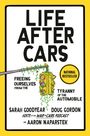 „LIFE AFTER CARS“ in großer Schrift, darunter „FREEING OURSELVES FROM THE TYRANNY OF THE AUTOMOBILE.“ Illustration eines hydranten.