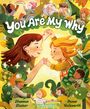 "You Are My Why." Illustration: Kinder in fröhlicher, verträumter Umgebung, viele Pflanzen, lächelnde Gesichter.