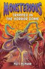 Matt McMann: Trapped in the Horror Dome (Monsterious, Book 5), Buch