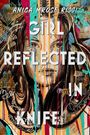 Anica Mrose Rissi: Girl Reflected in Knife, Buch