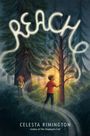 Der Text „Reach“ in Leuchtschrift, darunter „Celesta Rimington“. Eine Illustration zeigt zwei Kinder im Wald bei einem Baum.