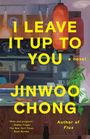 Jinwoo Chong: I Leave It Up to You, Buch