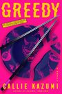 Callie Kazumi: Greedy, Buch