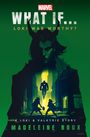 Madeleine Roux: Marvel: What If...Loki Was Worthy? (A Loki & Valkyrie Story), Buch
