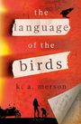 K a Merson: The Language of the Birds, Buch