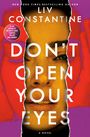 Liv Constantine: Don't Open Your Eyes, Buch