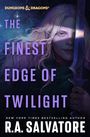 R A Salvatore: The Finest Edge of Twilight: Dungeons & Dragons, Buch