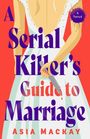 Asia Mackay: A Serial Killer's Guide to Marriage, Buch