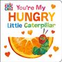 Eric Carle: You're My Hungry Little Caterpillar, Buch