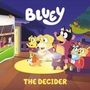 Penguin Young Readers Licenses: Bluey: The Decider, Buch