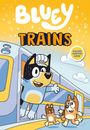 Penguin Young Readers Licenses: Bluey: Trains, Buch