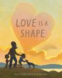 Text: "LOVE IS A SHAPE." Illustration mit einer Familie und Hund vor einem Sonnenuntergang. Große Wolke in Herzform.