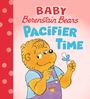 Mike Berenstain: Pacifier Time (Baby Berenstain Bears), Buch