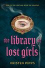 Ein Auge in einem verzierten Rahmen, Text "the library of lost girls" und "KEEP TO THE LIGHT AND AVOID THE SHADOWS".
