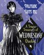 Random House: Solitude Suits Me: A Tragic Treasury of Wednesday Quotes, Buch