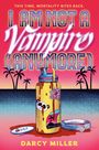 Darcy Miller: I Am Not a Vampire (Anymore), Buch