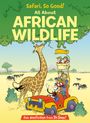 Bonnie Worth: Safari, So Good! All about African Wildlife, Buch