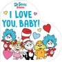 Text: "I LOVE YOU, BABY!" und "Dr. Seuss Babies". Illustration mit fünf bunten Figuren und Herzen.