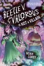 „BEETLE V. VALOROUS IS NOT A VILLAIN” von Noah Corey, grüne Person mit Flügeln, Junge daneben, farbenfroher Hintergrund.