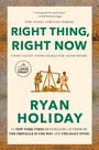 Ryan Holiday: Right Thing, Right Now, Buch