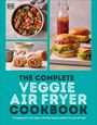 Dk: The Complete Veggie Air Fryer Cookbook, Buch