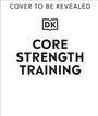 Dk: Core Strength Training, Buch