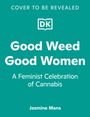 Jasmine Mans: Good Weed Good Women, Buch