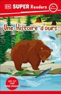 Dk: DK Super Readers Pre-Level French Translation a Bear's Tale - Une Histoire Dâ (Tm)Ours, Buch