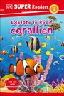 Dk: DK Super Readers Level 1 French Translation Explore the Coral Reef - Explore Le Rã(c)Cif Corallien, Buch