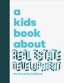 Anyeley Hallova: A Kids Book about Real Estate Development, Buch