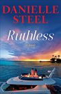 Danielle Steel: Ruthless, Buch