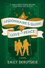 Emily Skrutskie: A Legionnaire's Guide to Love and Peace, Buch