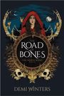 Demi Winters: The Road of Bones, Buch