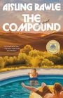Große Schrift: "AISLING RAWLE THE COMPOUND". Zwei Personen entspannt im Pool, umgeben von grüner Vegetation und einem weiten Himmel.