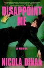 Nicola Dinan: Disappoint Me, Buch